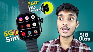 The First 5G Android Smartwatch 🔥 S18 Ultra 2 Review  360° Hd Camera 📸 Playstore WiFiYouTube [upl. by Allehc]