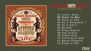 Brain Damage Meets Vibronics  Empire Soldiers Live  02 Youts to war [upl. by Kosel891]