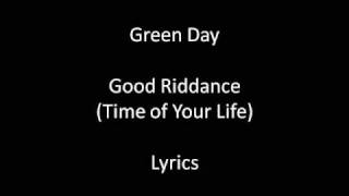 Green Day Time of Your LifeGood Riddance Lyrics [upl. by Bucella888]