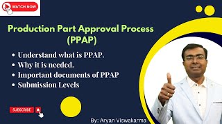 What is PPAP  PPAP Documents  Levels of PPAP Submission  Production Part Approval Process [upl. by Junia]