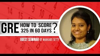 GREedge  How to score 325 in 60 days – Guest Seminar by Manjari Setty [upl. by Ynohtnaed794]