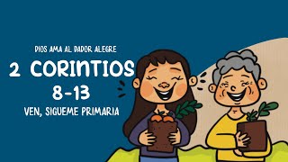 2 Corintios 813  Nuevo Testamento  Primaria SUD  Ven Sígueme Primaria 2023 [upl. by Eyoj398]