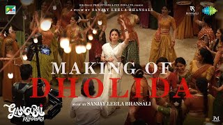 Making of Dholida  Gangubai Kathiawadi  Sanjay Leela Bhansali  Alia Bhatt  Behind The Scenes [upl. by Neiman186]