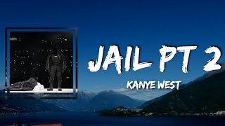 Kanye West  Jail pt 2 Lyrics feat Francis And The Lights DaBaby amp Marilyn Manson [upl. by Arita671]