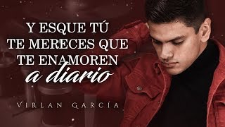 LETRA ¨TE MERECES¨  Virlan García Lyric Video [upl. by Robi]