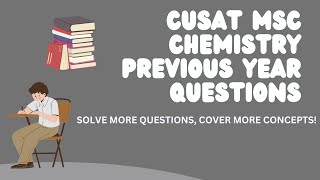 CUSAT CAT PG CHEMISTRY PRACTICE QUESTIONS  MSC CHEMISTRY ENTRANCE  QUICK REVISION [upl. by Catina978]