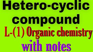 hetero cyclic compound bsc 3rd year organic chemistry knowledge adda classification of heterocycl [upl. by Arocat]