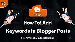 How To Add Keywords in Blogger Posts For Fast Ranking 2018 [upl. by Palmira269]