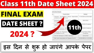 class 11 date sheet 2024  class 11 date sheet 202324 final exam  class 11th final exam कब होगा [upl. by Eenalem]