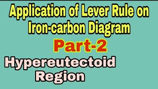 Application of Liver Rule on Iron Carbon diagram Part2 Calculations of amounts of phasesFeC [upl. by Imaj]