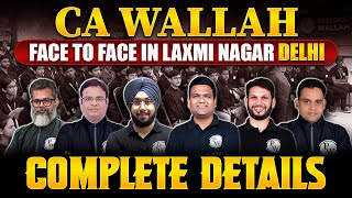 CA Wallah Face to Face In Laxmi Nagar Delhi 🔥  आपके सभी सवालो के जवाब  CA Face to Face Classes [upl. by Idnew]