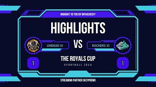 eFootball 2024  The Royals Cup  Group Stage Match Highlights  Undead XI VS Rockers XI [upl. by Carbo456]