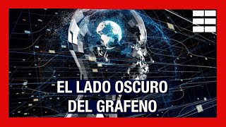 PELIGROS del GRAFENO y sus EFECTOS SECUNDARIOS EXPLICACIÓN [upl. by Barker304]