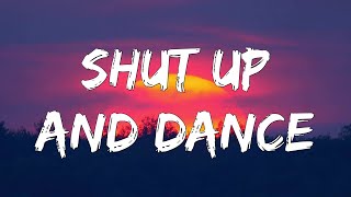 Walk The Moon  Shut Up And Dance Lyrics [upl. by Maisey250]