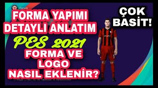 FORMA NASIL YAPILIR FORMA VE LOGO PES 2021E NASIL EKLENİR [upl. by Gena736]