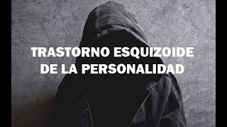 El Trastorno Esquizoide de la personalidad [upl. by Wedurn]