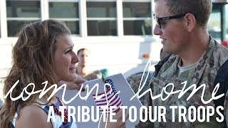 Coming Home  A Tribute to Our Troops [upl. by Nillor]