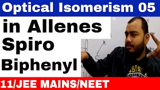 Iomerism 13  Optical Isomers 05  Optical Isomerism in ALLENE  SPIRO and BIPHENYL JEE MAINS NEET [upl. by Sauder]