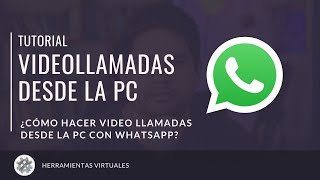 Cómo hacer video llamadas desde la pc con Whatsapp [upl. by Bronnie]