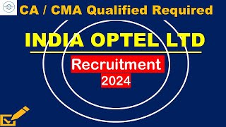 India Optel Ltd Recruitment 2024  Deputy Project Manager FampA  CA CMA Jobs PSU Jobs [upl. by Ennaitak]