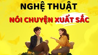 Cách Vượt Qua Nỗi Sợ Giao Tiếp Dở  Nghệ Thuật Nói Chuyện Xuất Sắc [upl. by Alfonse]