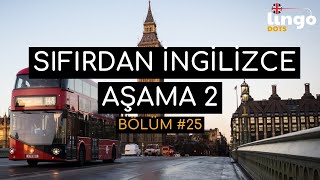 Sıfırdan İngilizce Edinme Serisi  Aşama 2  Bölüm 25 [upl. by Nauqahs448]