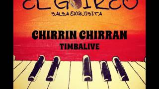 TIMBALIVE  CHIRRIN CHIRRAN [upl. by Jessica]