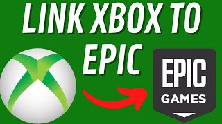 How to Link Xbox Account to Epic Games Account [upl. by Netsruk100]