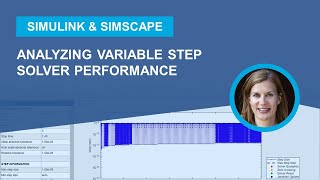 Using Solver Profiler for Analyzing Variable Step Solver Performance  Simscape Electrical Modeling [upl. by Terrilyn]