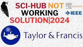 Sci hub not working solutions download recent journals Taylor amp Francis IEEEELSEVIER [upl. by Caassi]