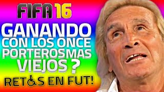 ¡GANANDO CON LOS 11 PORTEROS MÁS VIEJOS FIFA 16  RETOS EN ULTIMATE TEAM 6  PIKAHIMOVIC [upl. by Orhtej831]