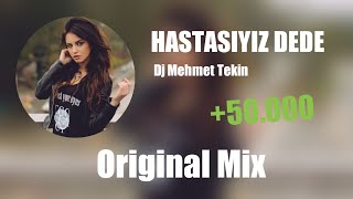 DJ MEHMET TEKİNHASTASIYIZ DEDE REMİX [upl. by Limaa]