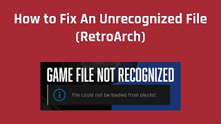 How to Fix An Unrecognized File RetroArch [upl. by Nele988]