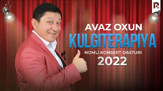 Avaz Oxun  Kulgiterapiya nomli konsert dasturi 2022 [upl. by Yhtamit]