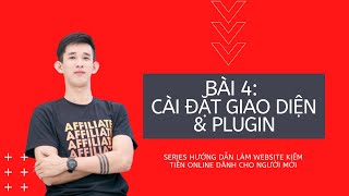 Bài 4 Cài đặt giao diện và 10 plugin quan trọng nhất cho website wordpress [upl. by Crandale]