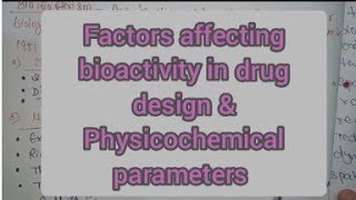 Factors affecting bioactivity in drug designphysicochemical parameters Study03m [upl. by Keriann509]