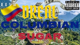 Dreal  Columbian Sugar Music Video [upl. by Webb]