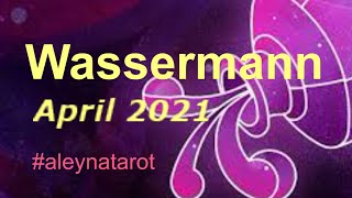 🌸Monatslegung Wassermann April 2021🌸Dein Eifer zählt sich aus🕺💃🌸Aleyna Tarot🌸 [upl. by Gnod556]