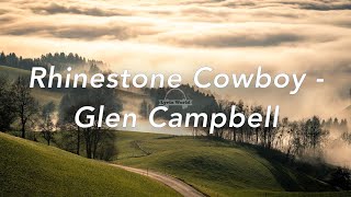 Rhinestone Cowboy  Glen Campbell Lyrics [upl. by Suzan]