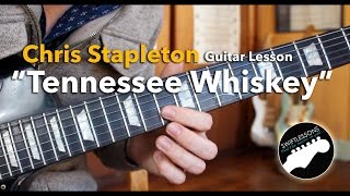 RhythmLead Guitar Lesson  Chris Stapleton quotTennesee Whiskeyquot  Chords Tabs Lyrics [upl. by Aldon]