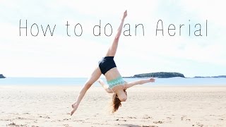 How to do an Aerial [upl. by Horbal]