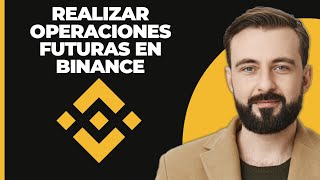 Cómo tomar un trade en futuros en Binance 2024 [upl. by Mosi283]