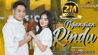 NYANYIAN RINDU  LAILA AYU KDI ft IRWAN DACADEMY  SIMPATIK MUSIC [upl. by Toshiko]