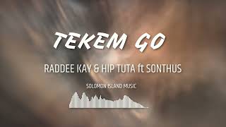 Tekem goRaddee Kay amp Hiptuta Bwoy Ft Sonthus Official audio 2023 [upl. by Anelhtac188]