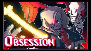 Dusttale Original SharaX  Obsession【SansPapyrus UTAU】 [upl. by Eicnan696]