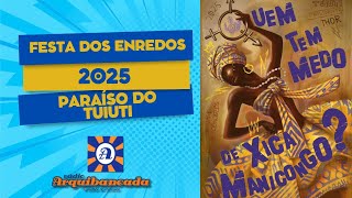 PARAÍSO DO TUIUTI E FESTA DOS ENREDOS 2025 [upl. by Nedla]