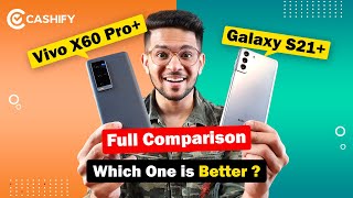 Vivo X60 Pro Plus Vs Samsung Galaxy S21 Full Comparison  Which one is better [upl. by Eniamat]