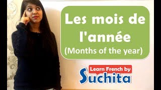 Learn French  Les mois de lannée Months of the year Vocabulary  By Suchita  918920060461 [upl. by Delphinia583]