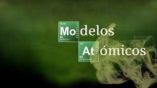 MODELOS ATOMICOS  Química Básica [upl. by Westfahl814]