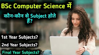 BSC CS 1st Year Syllabus  BSC Computer Science Syllabus  BSC Computer Science Subjects list [upl. by Ater]